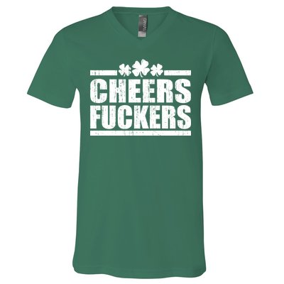 Cheers Fuckers Funny St. Patrick's Day V-Neck T-Shirt