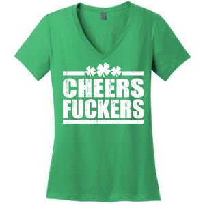 Cheers Fuckers Funny St. Patrick's Day Women's V-Neck T-Shirt