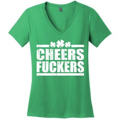 Cheers Fuckers Funny St. Patrick's Day Women's V-Neck T-Shirt