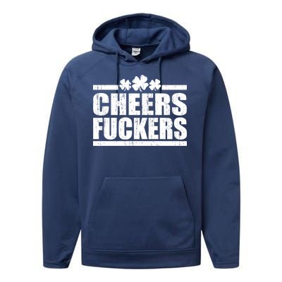 Cheers Fuckers Funny St. Patrick's Day Performance Fleece Hoodie