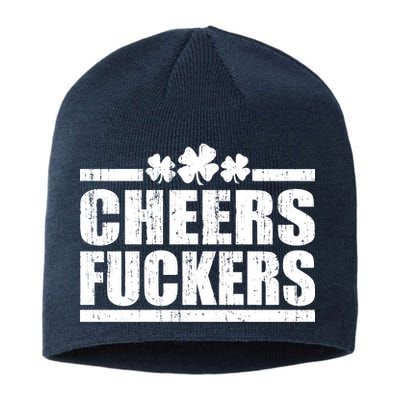 Cheers Fuckers Funny St. Patrick's Day Sustainable Beanie