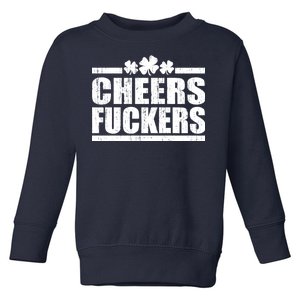 Cheers Fuckers Funny St. Patrick's Day Toddler Sweatshirt