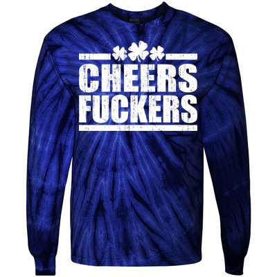 Cheers Fuckers Funny St. Patrick's Day Tie-Dye Long Sleeve Shirt