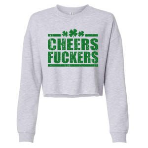 Cheers Fuckers Funny St. Patrick's Day Cropped Pullover Crew