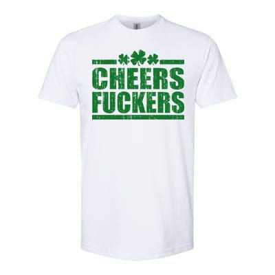 Cheers Fuckers Funny St. Patrick's Day Softstyle CVC T-Shirt