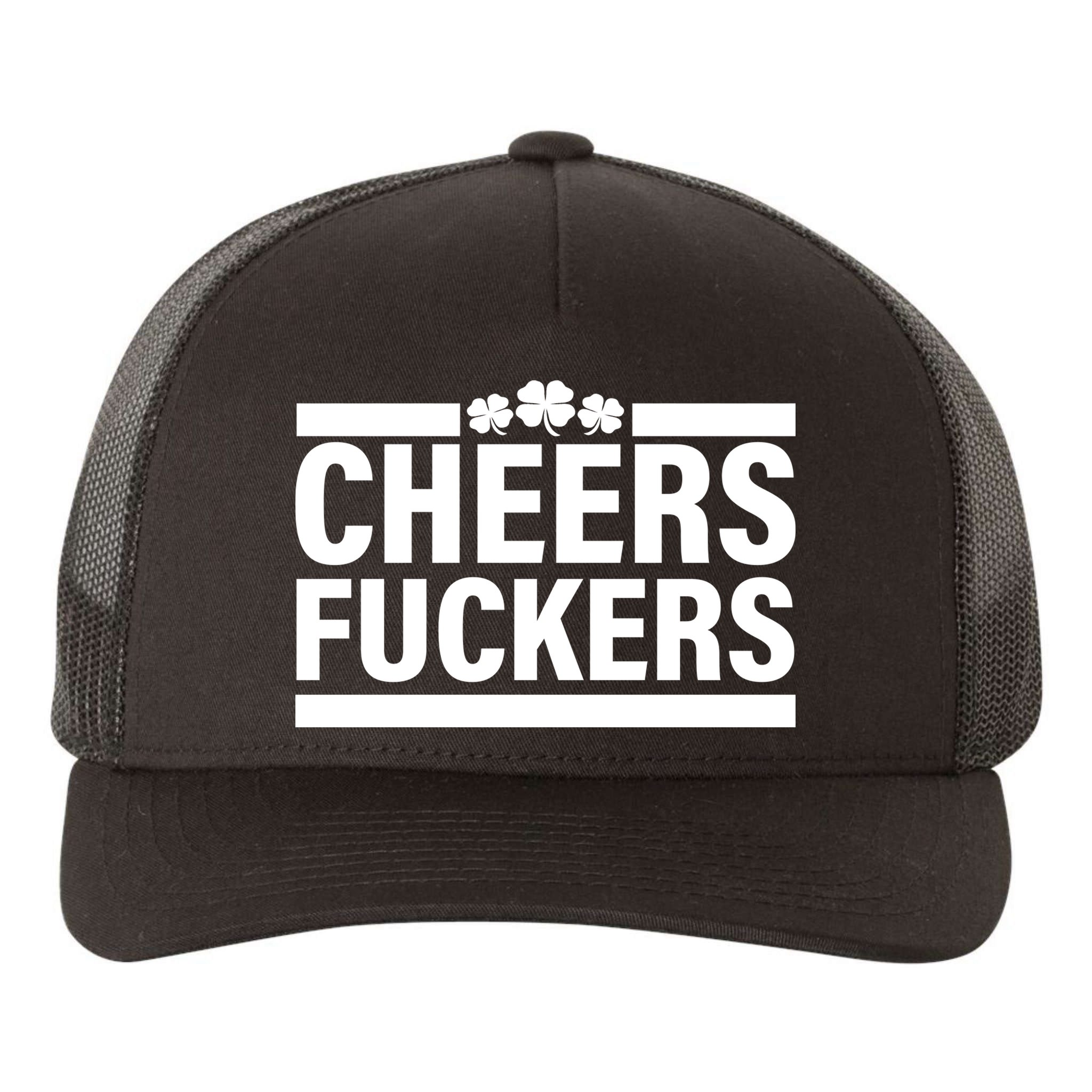 Cheers Fuckers Shamrock Yupoong Adult 5-Panel Trucker Hat
