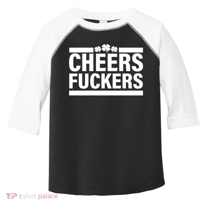 Cheers Fuckers Shamrock Toddler Fine Jersey T-Shirt