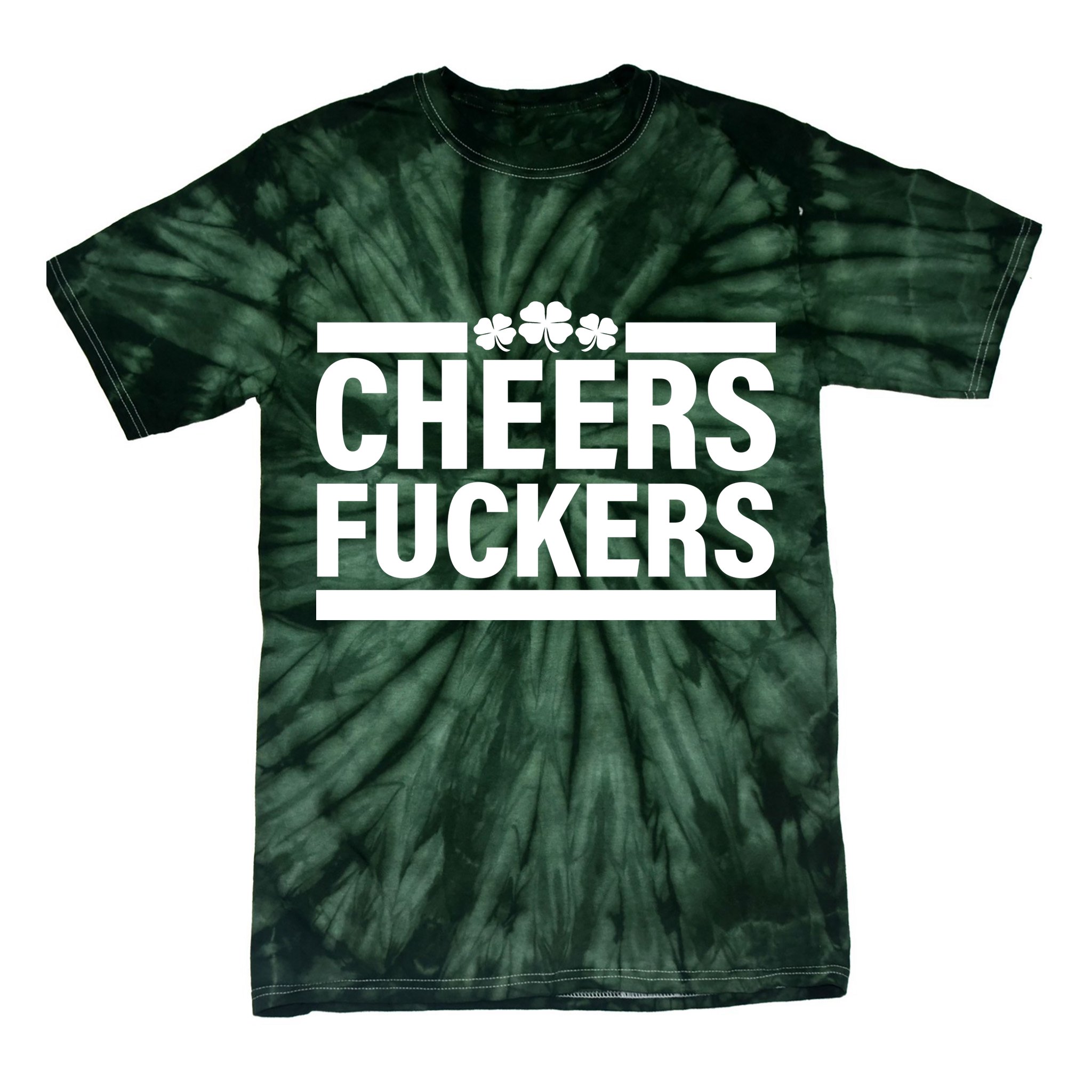 Cheers Fuckers Shamrock Tie-Dye T-Shirt