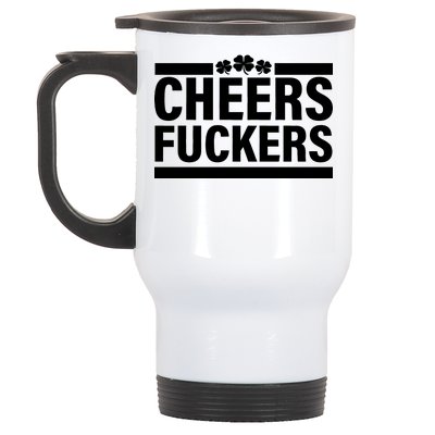 Cheers Fuckers Shamrock Stainless Steel Travel Mug