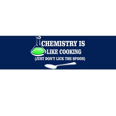 Chemistry Cooking Don't Lick The Spoon Bumper Sticker