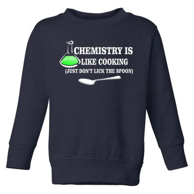 Chemistry Cooking Don't Lick The Spoon Toddler Sweatshirt