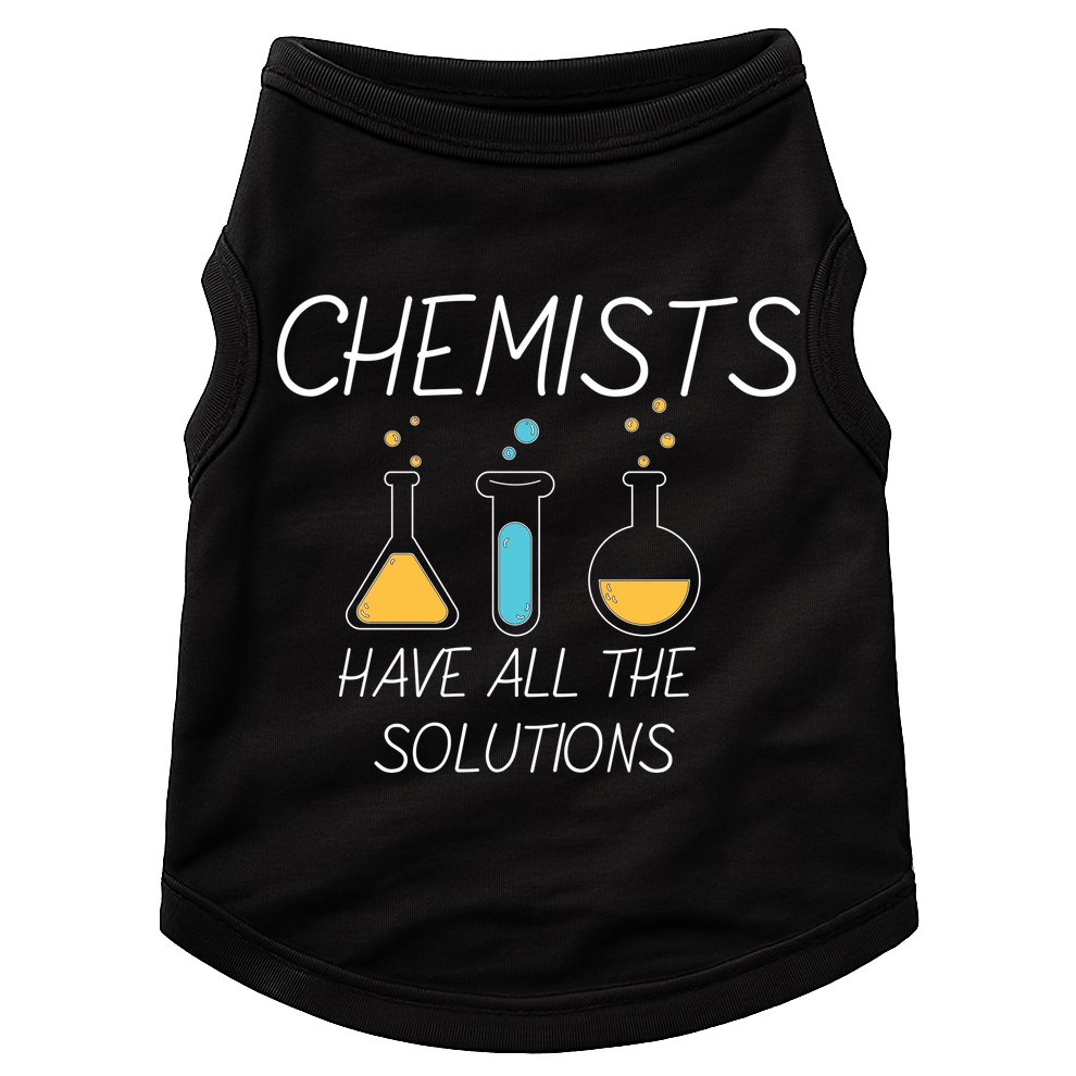 Chemists Have All Solutions Doggie Tank