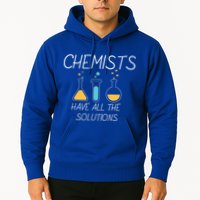 Chemists Have All Solutions Hoodie
