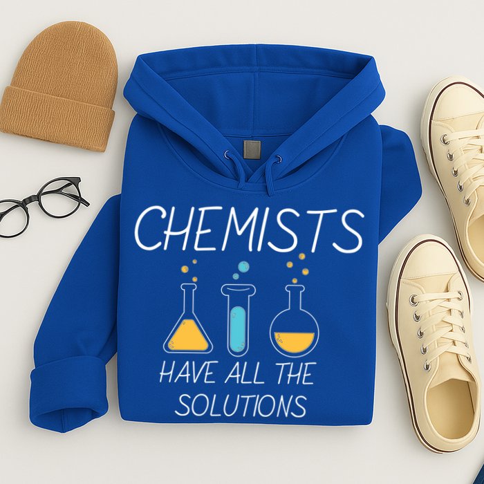 Chemists Have All Solutions Hoodie
