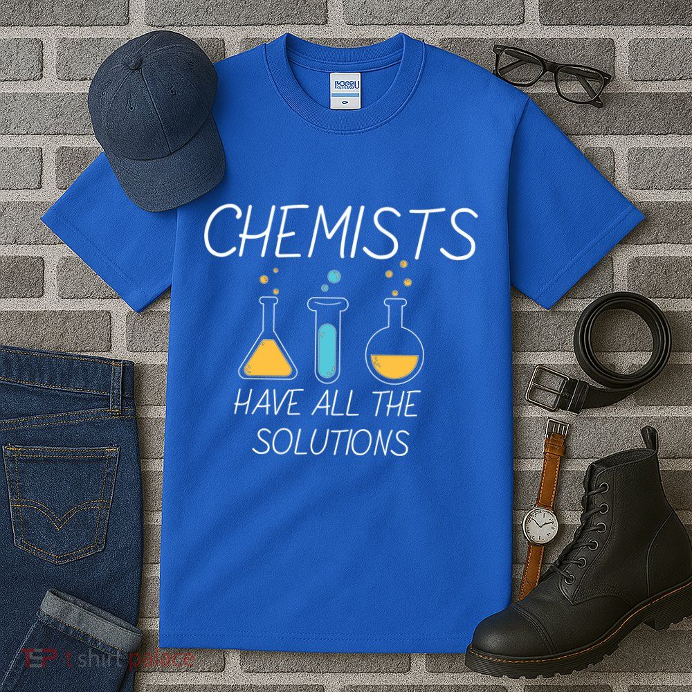 Chemists Have All Solutions Tall T-Shirt