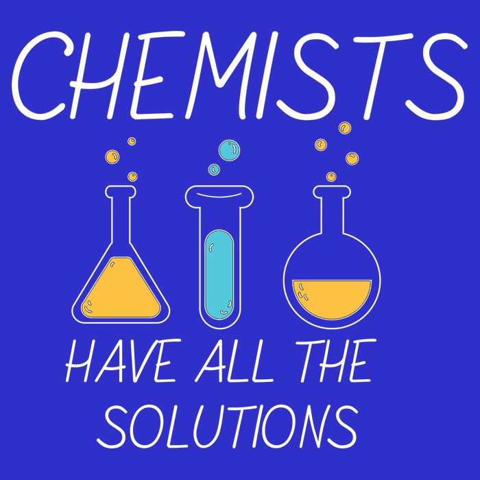 Chemists Have All Solutions Womens T-Shirt