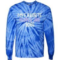 Colored Heart Funny My Favorite People Are Dogs Saying Joke Gift Tie-Dye Long Sleeve Shirt