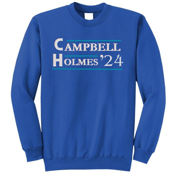 Campbell Holmes For President Sweatshirt