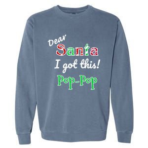 Christmas Holiday Family Santa PoppopS Got This Great Gift Garment-Dyed Sweatshirt