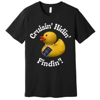 Cruising Hiding Finding Rubber Ducks Passport Hunt Hide Find Premium T-Shirt