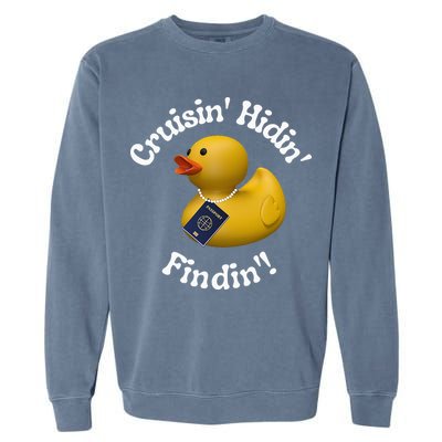 Cruising Hiding Finding Rubber Ducks Passport Hunt Hide Find Garment-Dyed Sweatshirt