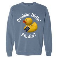Cruising Hiding Finding Rubber Ducks Passport Hunt Hide Find Garment-Dyed Sweatshirt