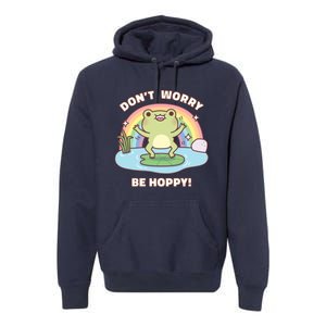 Cute Happy Frog Dont Worry Be Hoppy Funny Pun Quote Premium Hoodie