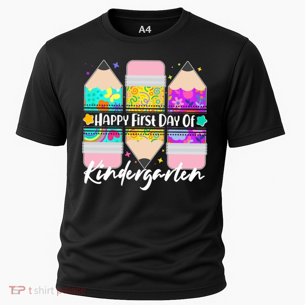Cute Happy First Day Of Kindergarten Performance Shirt