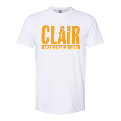 Clair HuxtableIsh Funny Lawyer Attorney Softstyle CVC T-Shirt