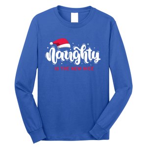 Christmas Holiday Funny Naughty Is The New Nice Gift Long Sleeve Shirt