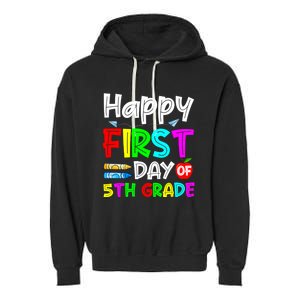 Cute Happy First Day Of 5Th Grade Funny Design Gift Garment-Dyed Fleece Hoodie