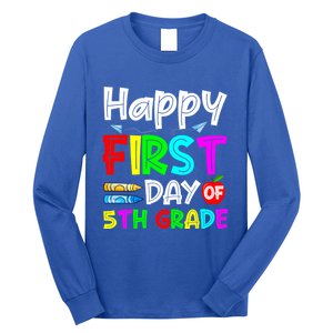 Cute Happy First Day Of 5Th Grade Funny Design Gift Long Sleeve Shirt