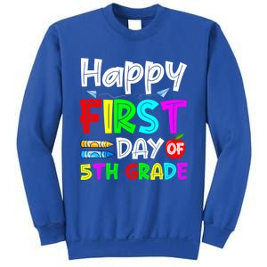 Cute Happy First Day Of 5Th Grade Funny Design Gift Sweatshirt