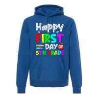 Cute Happy First Day Of 5Th Grade Funny Design Gift Premium Hoodie