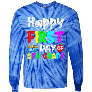 Cute Happy First Day Of 5Th Grade Funny Design Gift Tie-Dye Long Sleeve Shirt