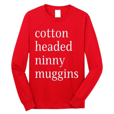 Cotton Headed Funny Christmas Sayings Long Sleeve Shirt