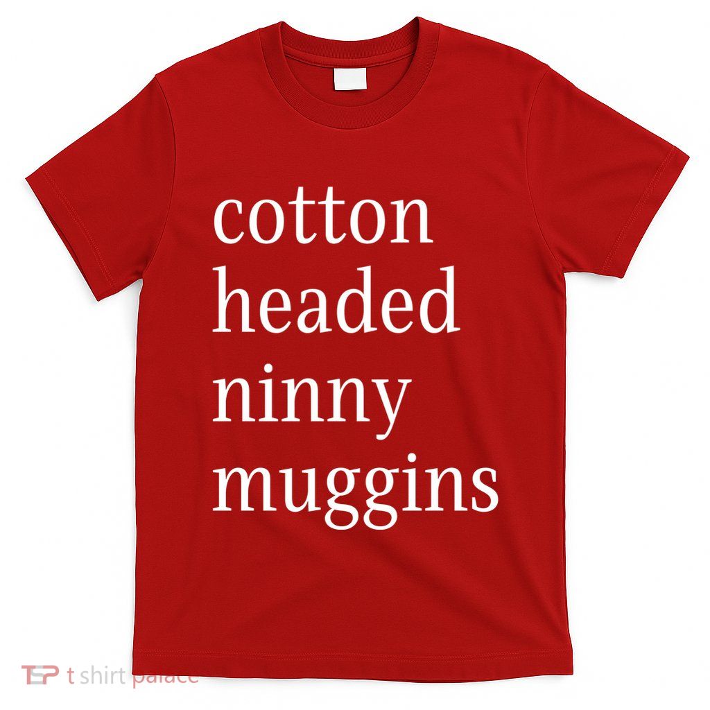 Cotton Headed Funny Christmas Sayings T-Shirt