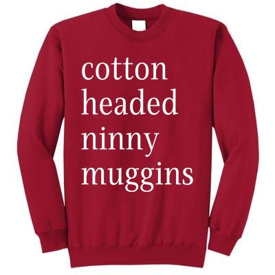 Cotton Headed Funny Christmas Sayings Tall Sweatshirt