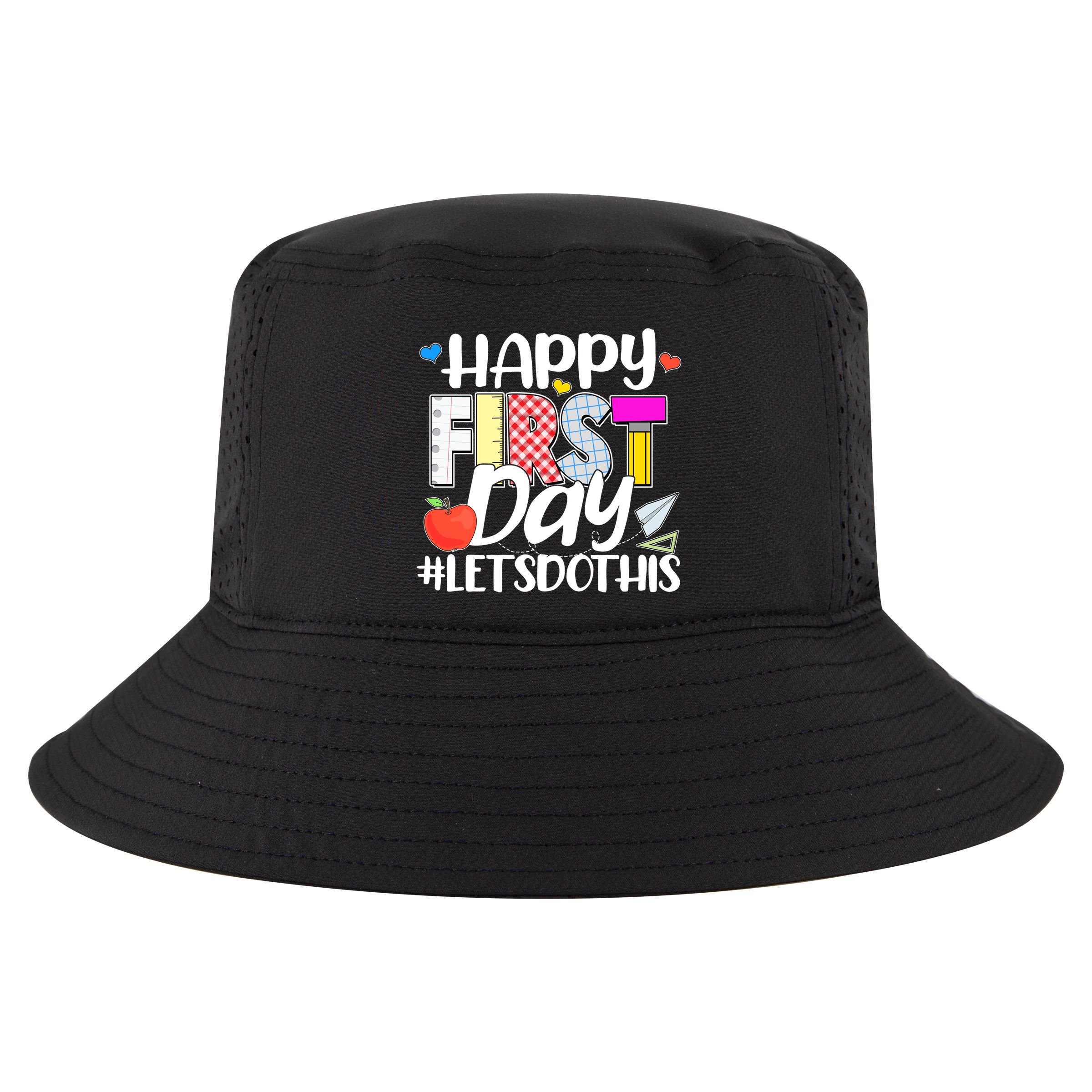 Cute Happy First Day #Lets Do This Cool Comfort Performance Bucket Hat