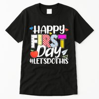 Cute Happy First Day #Lets Do This Tall T-Shirt