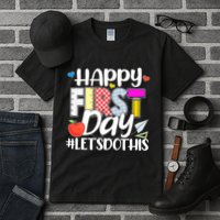 Cute Happy First Day #Lets Do This Tall T-Shirt