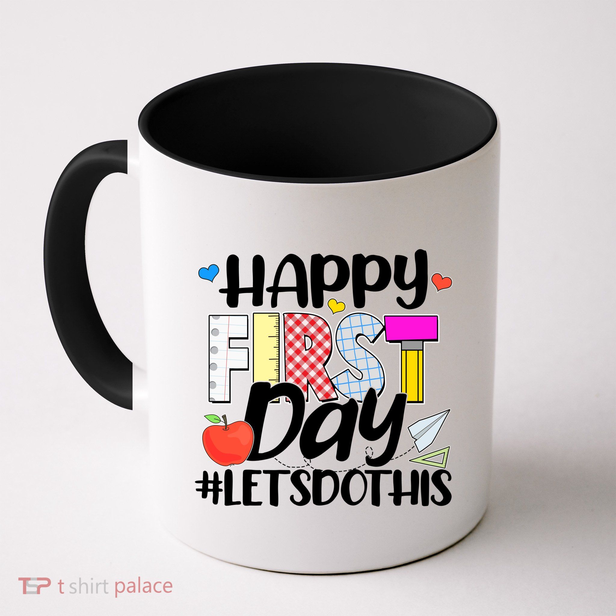 Cute Happy First Day #Lets Do This Mug