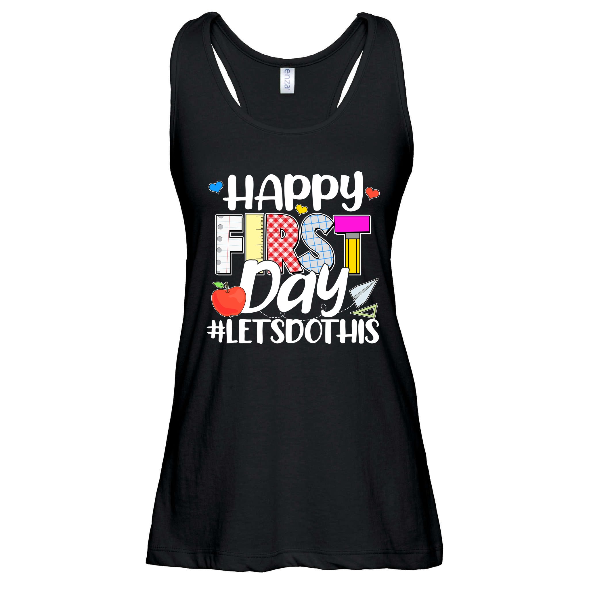 Cute Happy First Day #Lets Do This Ladies Essential Flowy Tank
