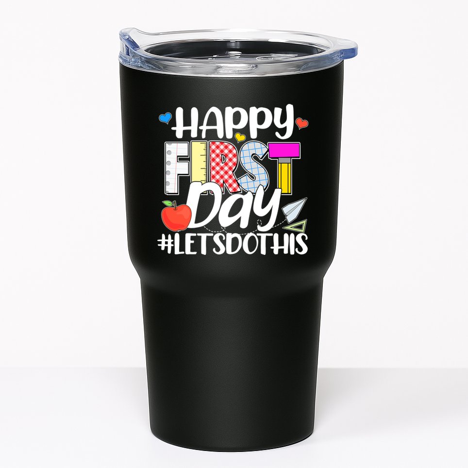 Cute Happy First Day #Lets Do This Tumbler