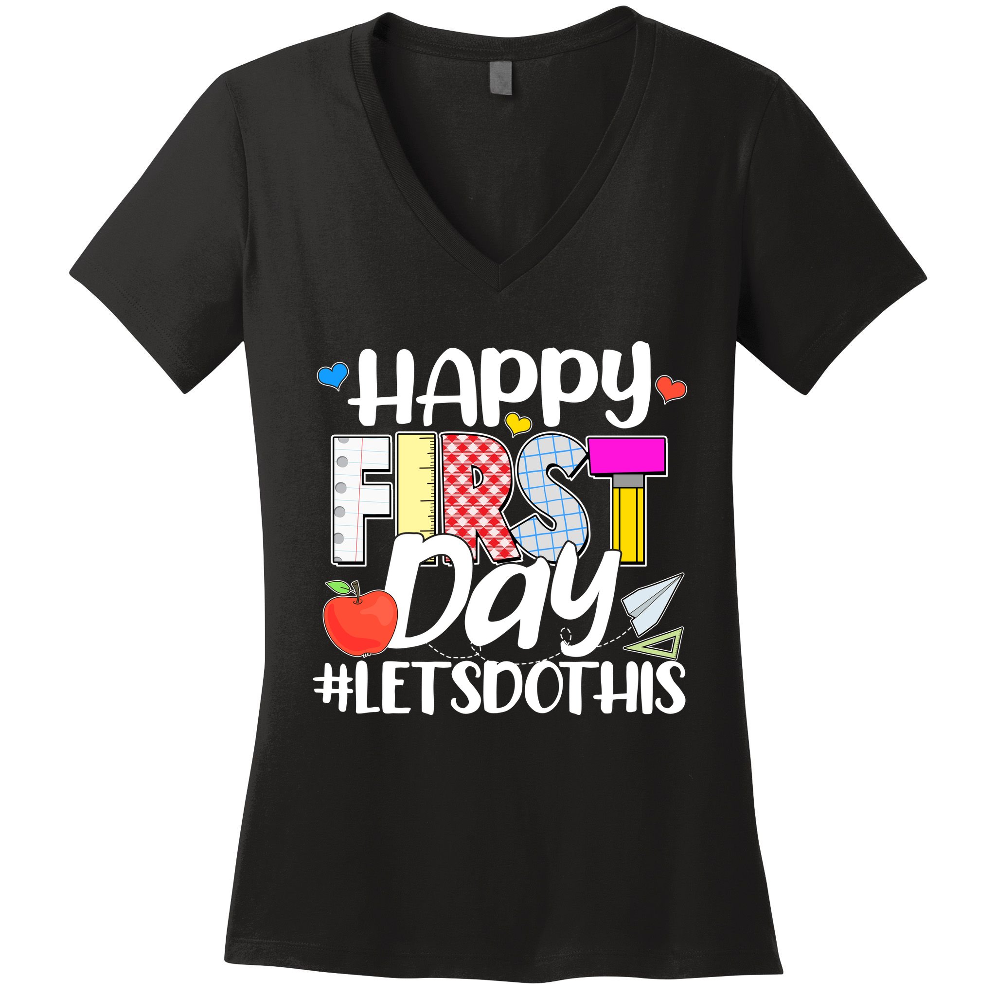 Cute Happy First Day #Lets Do This Women's V-Neck T-Shirt