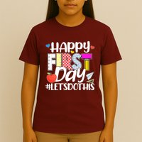 Cute Happy First Day #Lets Do This T-Shirt