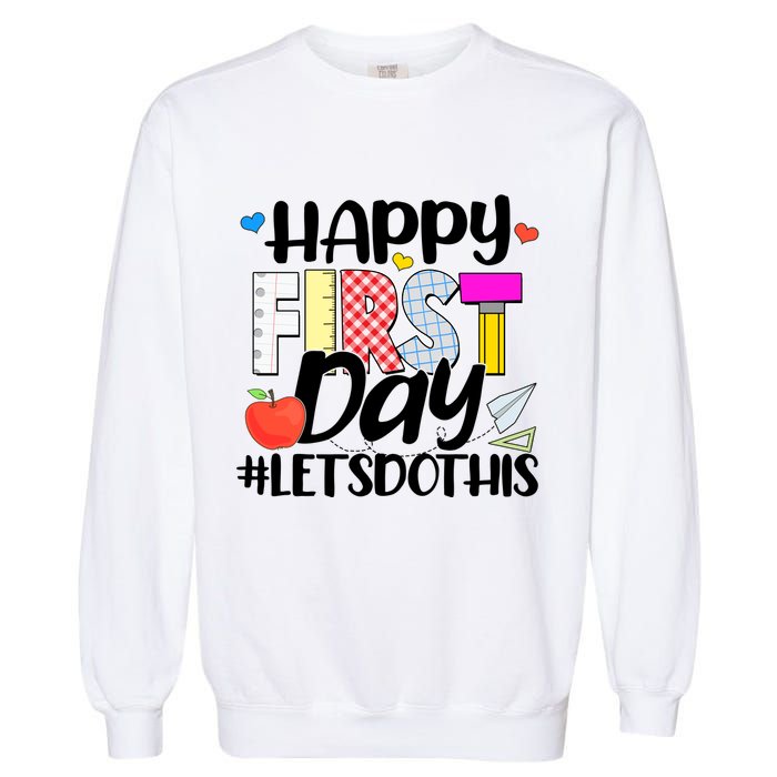 Cute Happy First Day #Lets Do This Garment-Dyed Sweatshirt