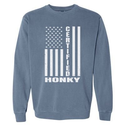 Certified Honky Funny Redneck Hillbilly Meaningful Gift Garment-Dyed Sweatshirt