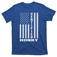 Certified Honky Funny Redneck Hillbilly Meaningful Gift T-Shirt