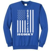 Certified Honky Funny Redneck Hillbilly Meaningful Gift Tall Sweatshirt